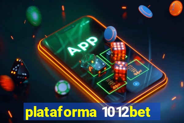 plataforma 1012bet